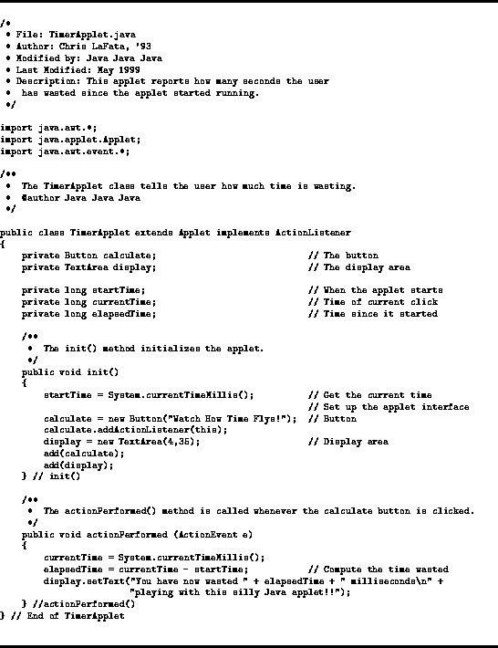 \begin{figure}
\rule{4.75in}{.05cm}
\scriptsize
\begin{verbatim}
/* 
 * File: Ti...
 ...} // End of TimerApplet\end{verbatim}\normalsize\rule{4.75in}{.05cm}\end{figure}